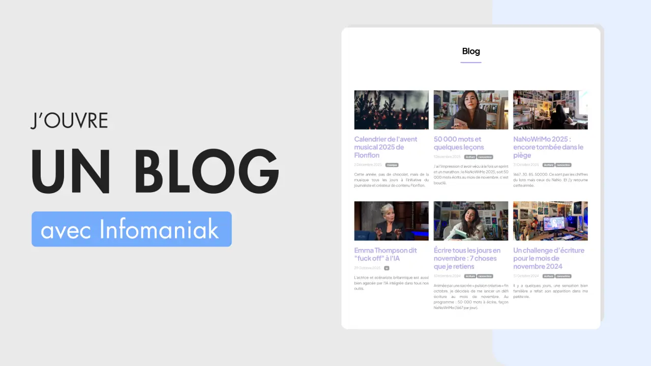 Texte : j'ouvre un blog avec infomaniak Image : capture d'écran de mon blog avec quelques billets